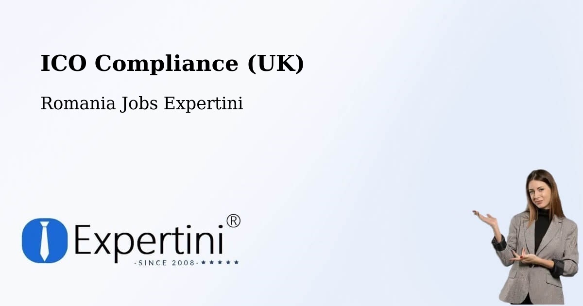 UK Data Protection & ICO Compliance – Beidaud - Romania Jobs Expertini